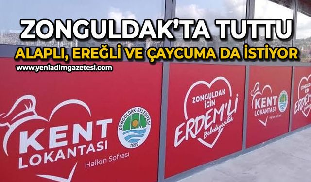 Kent Lokantası Zonguldak'ta tuttu: Çaycuma, Alaplı ve Ereğli'de istiyor