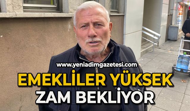 Emekliler yüksek zam bekliyor