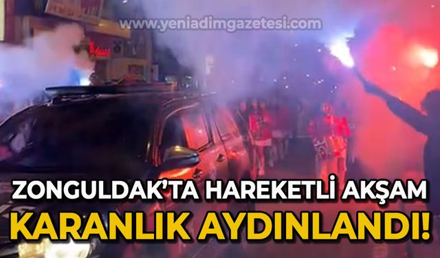 Zonguldak'ta hareketli akşam: Karanlık aydınlandı!