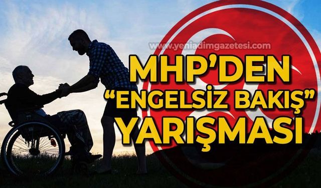 MHP “Engelsiz Bakış” ile farkındalık yaratacak