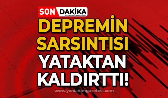 Depremin sarsıntısı yataktan kaldırttı!