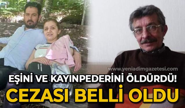 Eşini ve kayınpederini öldürmüştü: Hakkında istenen ceza belli oldu