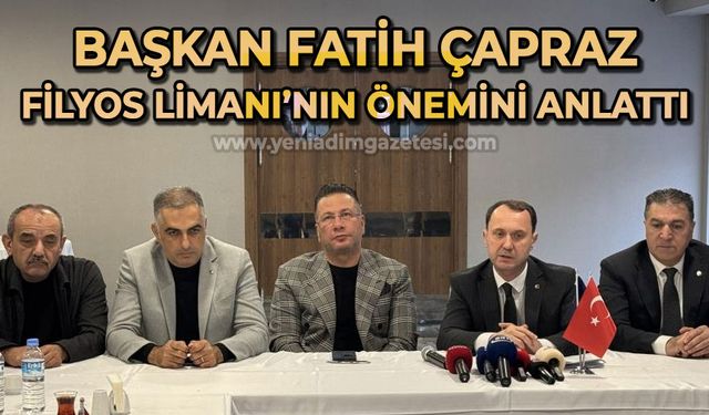 Başkan Fatih Çapraz Filyos Limanı’nın önemini hatırlattı