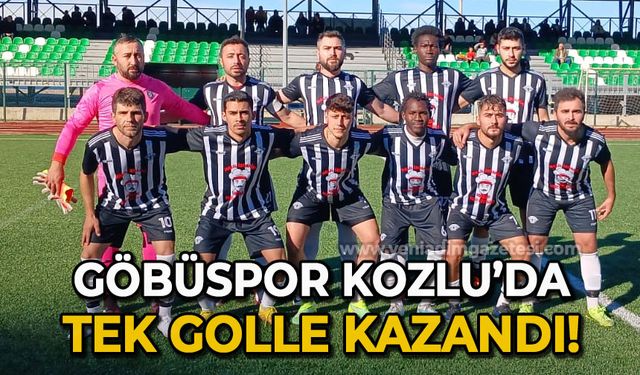 Göbüspor Kozlu'da tek golle kazandı