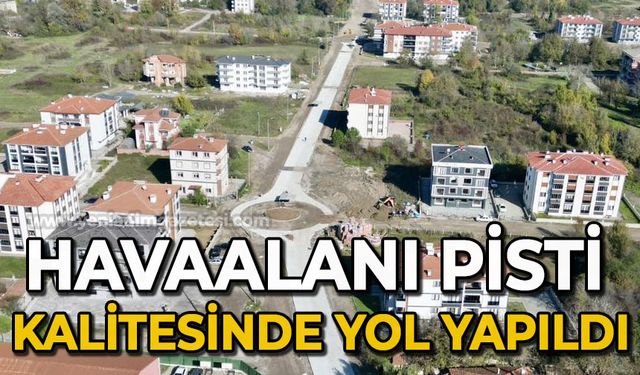 Havaalanı pisti kalitesinde yol