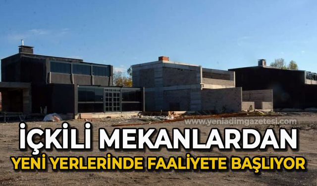 İçkili mekânlar yeni modern yerlerinde faaliyete başlıyor