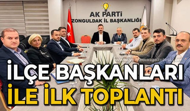 AK Parti'de ilçe başkanları ile ilk toplantı yapıldı