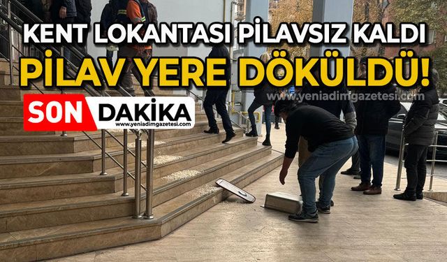 Kent Lokantası pilavsız kaldı: Pilav yere döküldü!