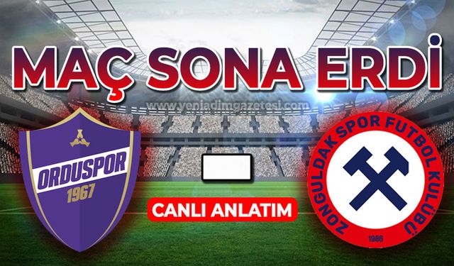 Orduspor 1967 - Zonguldak FK | Canlı Anlatım