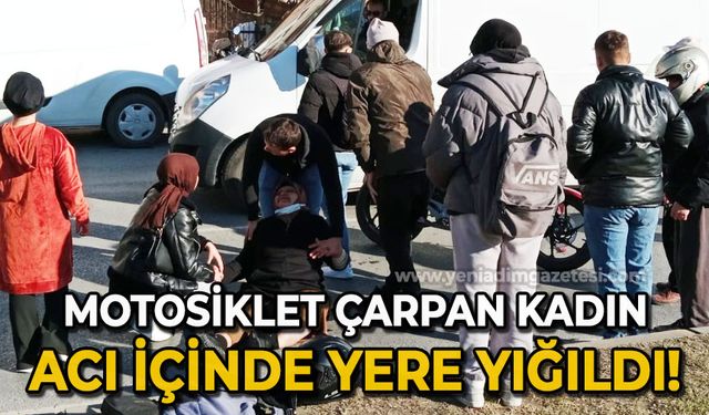 Motosikletin çarptığı kadın acı içinde yere yığıldı!