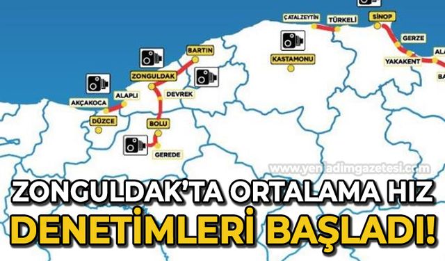 Zonguldak’ta ortalama hız denetimleri başladı