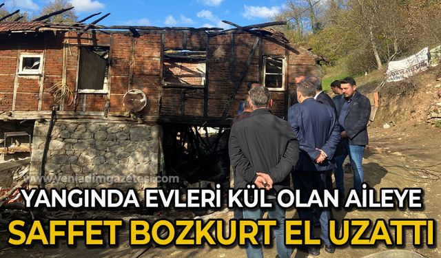 Yangında evleri kül olan aileye Saffet Bozkurt el uzattı