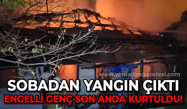 Alevler geceyi aydınlattı: Sobadan çıkan yangında engelli genç son anda kurtuldu