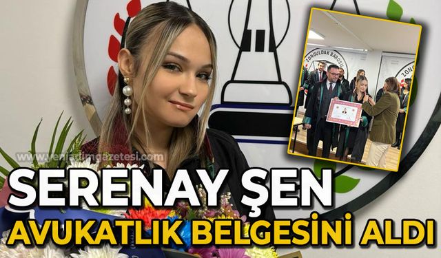 Serenay Şen avukatlık belgesini aldı