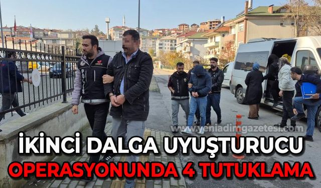 İkinci dalga uyuşturucu operasyonunda 4 tutuklama