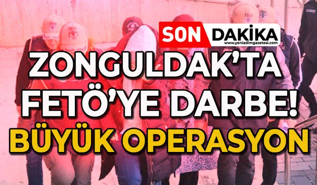 Zonguldak'ta FETÖ'ye darbe: Büyük operasyon!