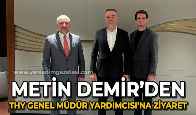 Metin Demir Türk Hava Yolları Genel Müdür Yardımcısı Ali Türk’ü ziyaret etti