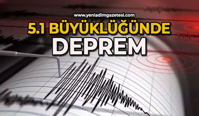 5.1 büyüklüğünde deprem