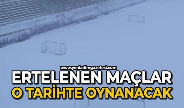 Ertelenen maçlar o tarihte oynanacak