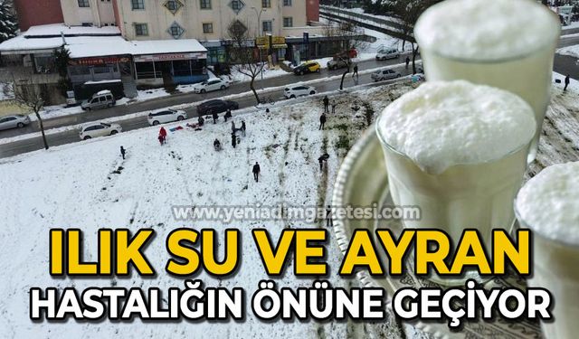 Ilık su ve ayran hastalığın önüne geçiyor