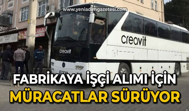 Fabrikaya işçi alımı için müracaatlar sürüyor