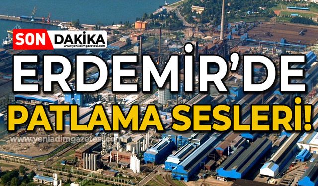 Erdemir'de patlama sesi!