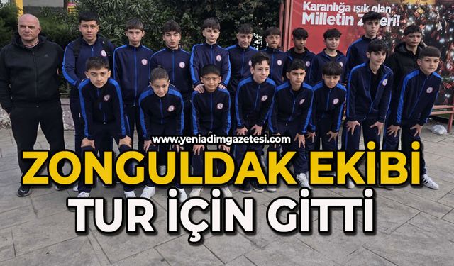 Heyecan dorukta: Zonguldak ekibi tur için gitti