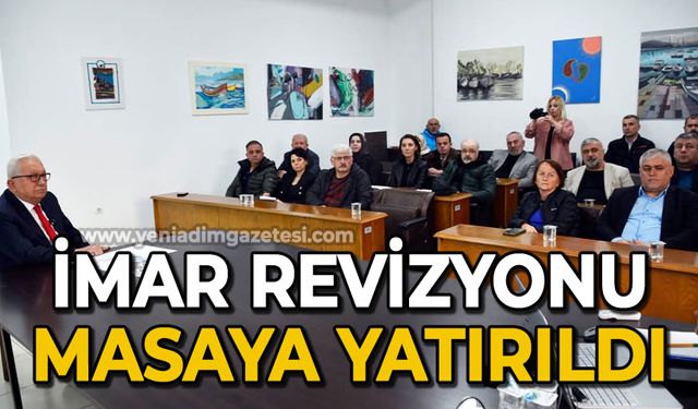 İmar revizyonu masaya yatırıldı