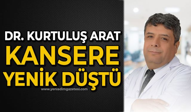 Tecrübeli doktor Kurtuluş Arat kansere yenik düştü
