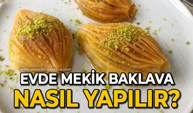 Evde mekik baklava nasıl yapılır?