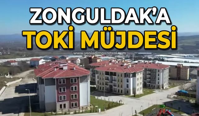 Zonguldak’a TOKİ Müjdesi