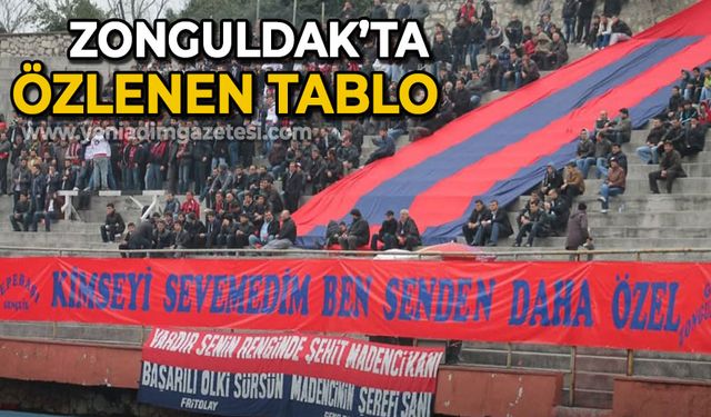 Zonguldak’ta özlenen tablo