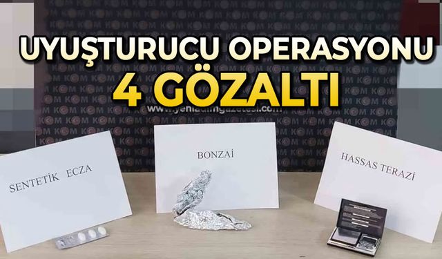 Uyuşturucu operasyonu: 4 gözaltı