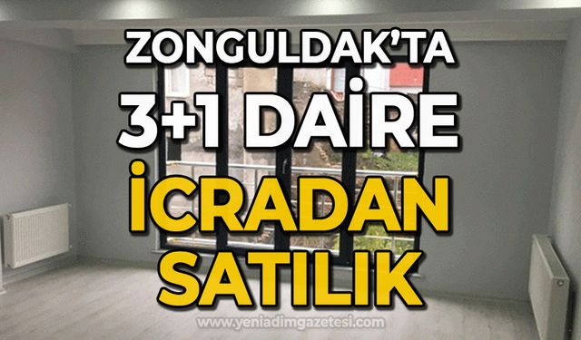 Zonguldak’ta 3+1 daire icradan satılacak