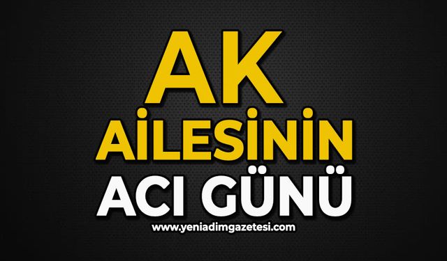 Ak ailesinin acı günü