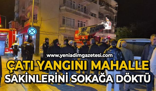 Çatı yangını mahalle sakinlerini sokağa döktü