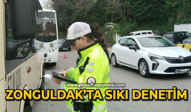 Zonguldak’ta sıkı denetim