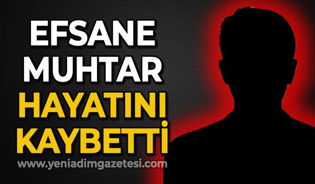 Efsane muhtar hayatını kaybetti
