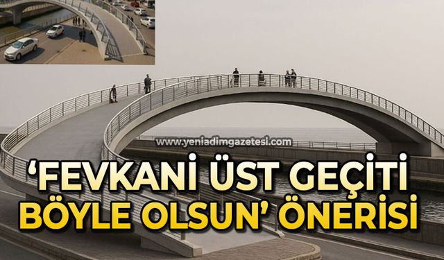 'Fevkani üst geçidi böyle olsun' önerisi