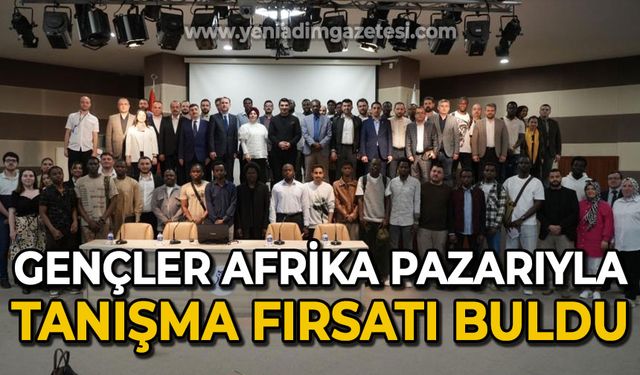 Gençler ve firmalar Afrika pazarıyla tanıştı