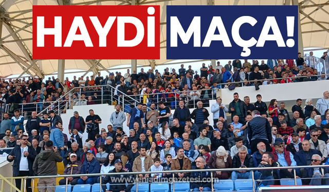 Bahane yok! Haydi maça...