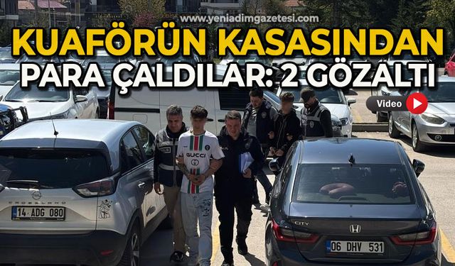 Kuaförün balkonundan girerek kasadan para çaldılar: 2 gözaltı