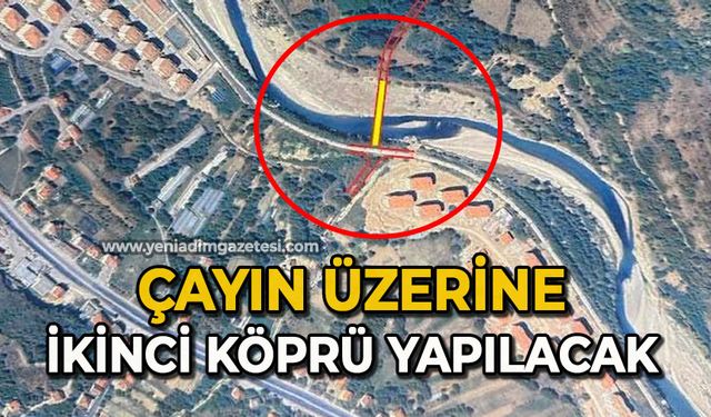 Çayın üzerine İkinci köprü yapılacak