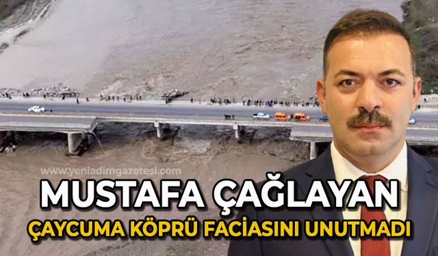Mustafa Çağlayan Çaycuma Köprü Faciası'nı unutmadı