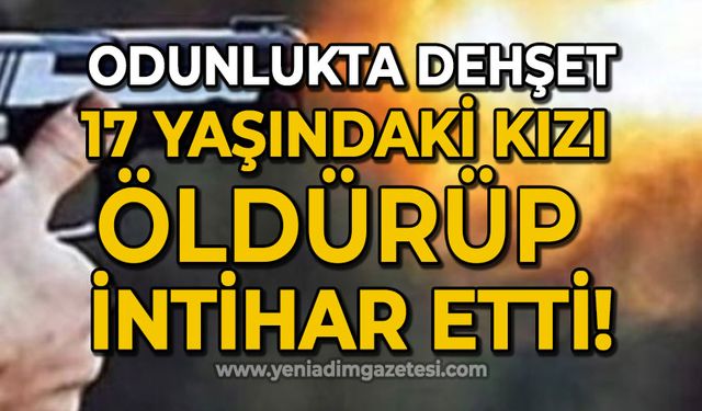 Odunlukta dehşet: 17 yaşındaki kızı öldürüp intihar etti