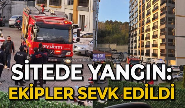 Sitede yangın: Ekipler sevk edildi
