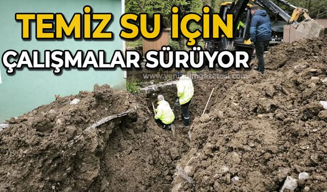 Her şey temiz su için: Çalışmalar başladı