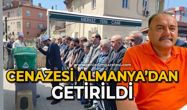 Cenazesi Almanya’dan getirildi