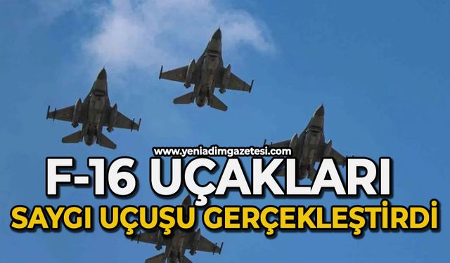 F-16 uçakları saygı uçuşu gerçekleştirdi