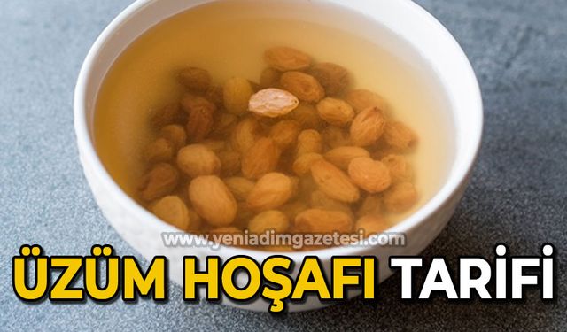 Üzüm Hoşafı nasıl yapılır?